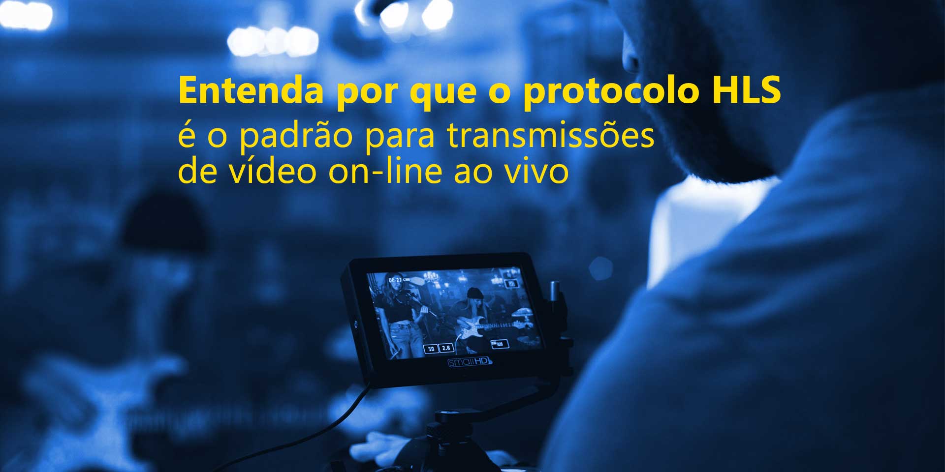 O protocolo HLS é o padrão vigente para streaming de vídeo