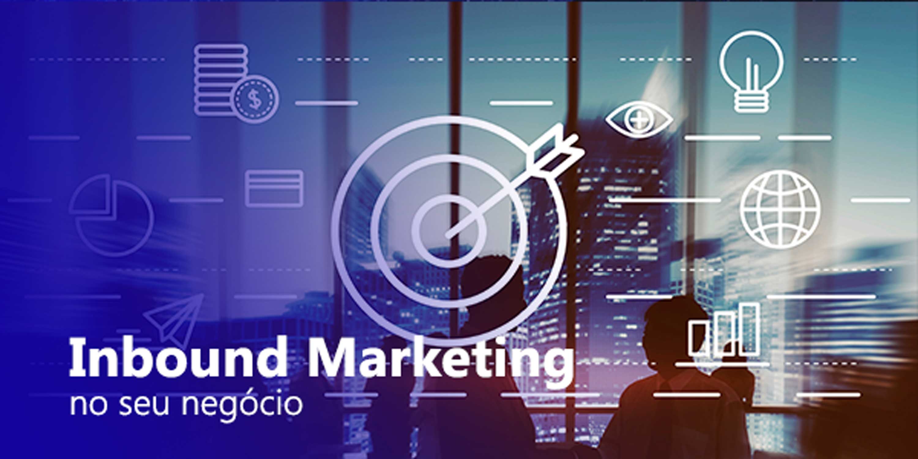 Como utilizar o Inbound Marketing no seu negócio - K2.