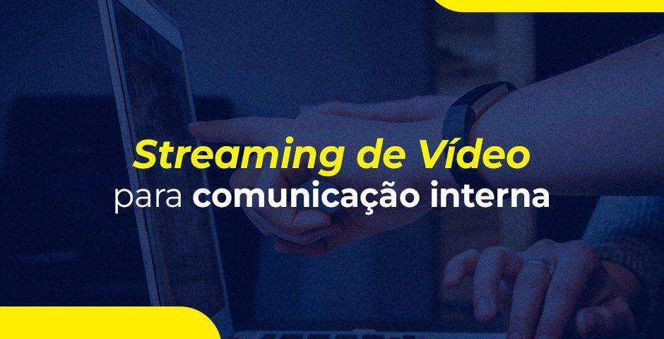 streaming-de-video-para-comunicacao-interna